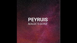 Peyruis - Magic's Gone🔮 [VlogMusic]
