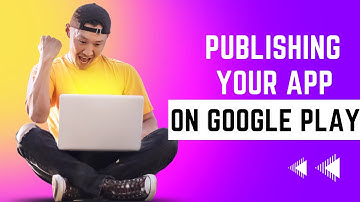 31. publishing your app on google play - đưa ứng dụng lên chplay