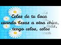 &quot; Celos &quot; - Daniela Romo ( con letra )