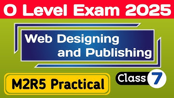 Web designing and publishing practical exam 2025 | M2R5 practical | O level practical 2025