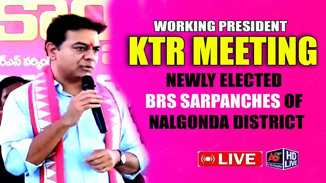 Live: Working President KTR meeting newly Elected BRS Sarpanches of Nalgonda District||A6TV