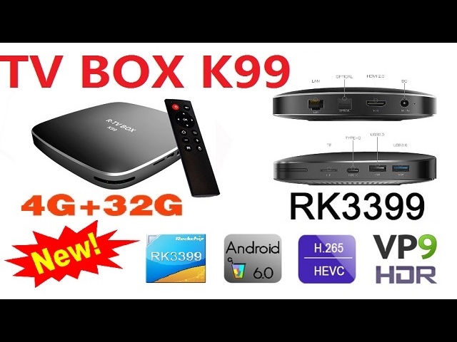 R TV BOX K99 Rockchip RK3399 Hexa Core 64bit 4G/32G Android6.0 TV BOX -  YouTube