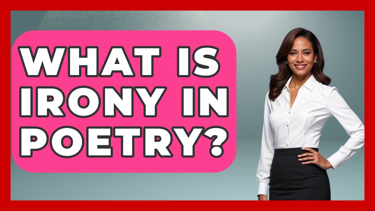 What Is Irony In Poetry? - The Language Library