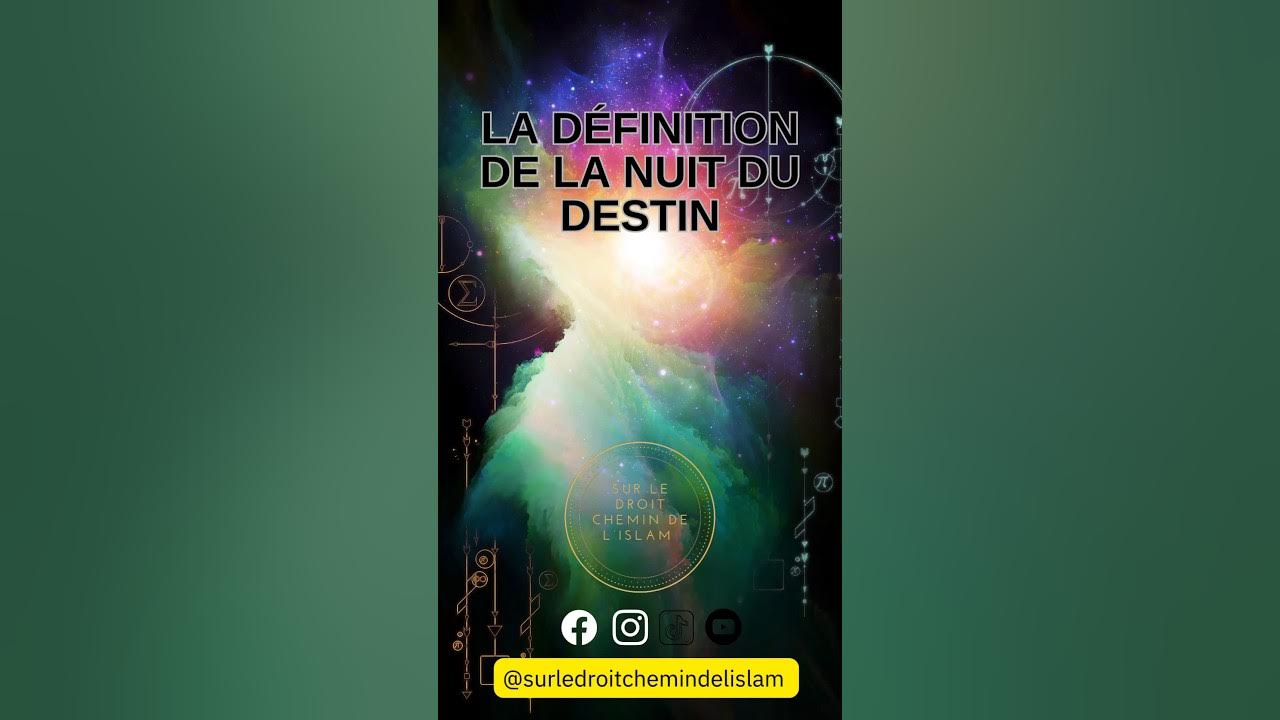 LA SIGNIFICATION DE LA NUIT DU DESTIN EN ISLAM signification religion destiny islam ramadan