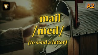 [v] Mail meaning (to send a letter) with 5 examples