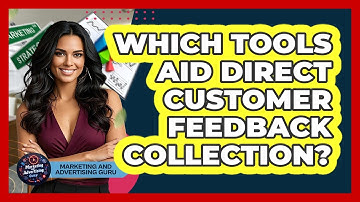 Which Tools Aid Direct Customer Feedback Collection?