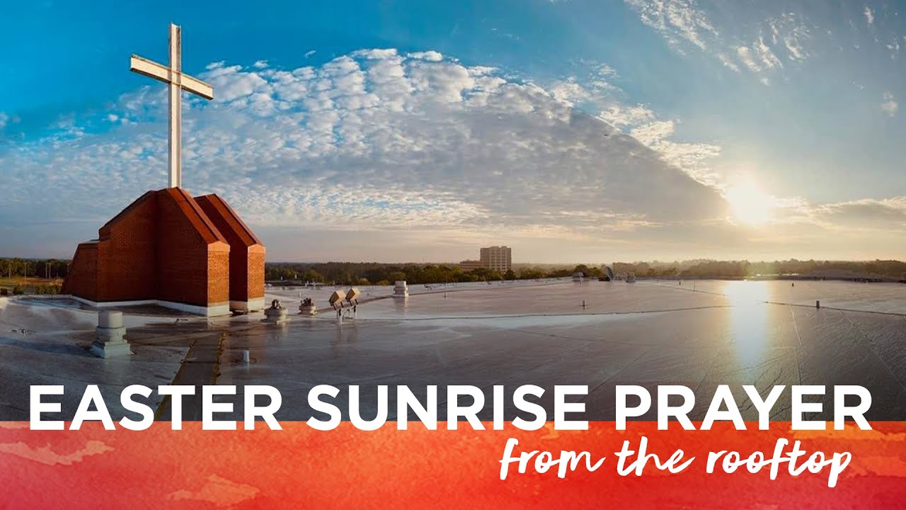 Easter Sunrise Prayer from the Rooftop YouTube