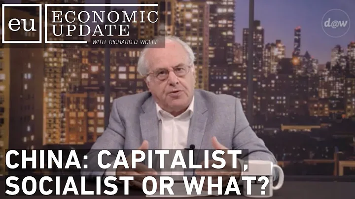 Economic Update: China: Capitalist, Socialist or What? - DayDayNews