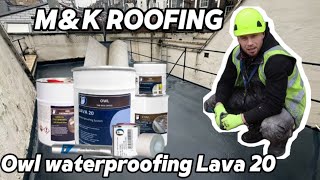 M&K ROOFING Owl waterproofing Lava 20 installation