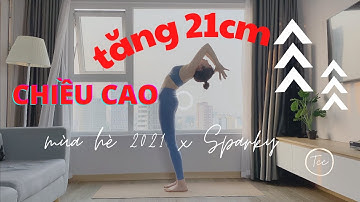 TĂNG 21CM TRONG HÈ 2021 - tăng chiều cao nam nữ - Bài 01 series Tăng Chiều Cao 2021
