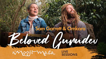 Sam Garrett & Omkara – Beloved Gurudev (Live Session)