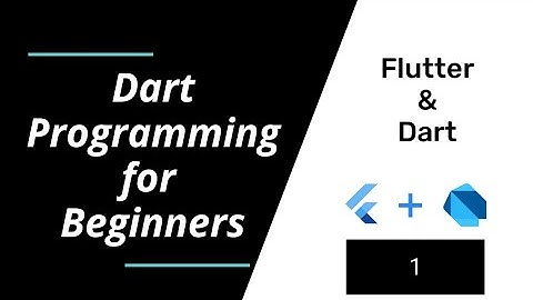 08. Dart Programming For Beginners | Part - 1 | Flutter Tutorial