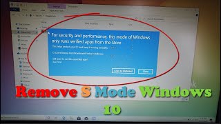 Remove S Mode Windows 10 {For security and performance this mode of Windows..}