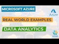 Real world examples of Microsoft Azure Data Analytics
