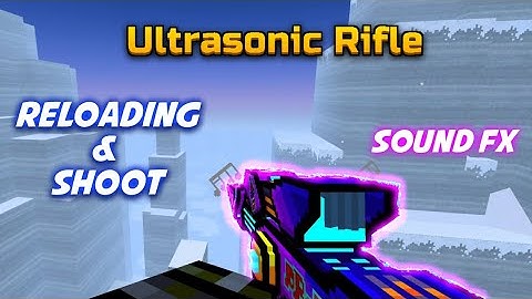 Ultrasonic Rifle (Ultrasonic Rifle Skin) - Sound FX & Reloading Animation | Pixel Gun 3D