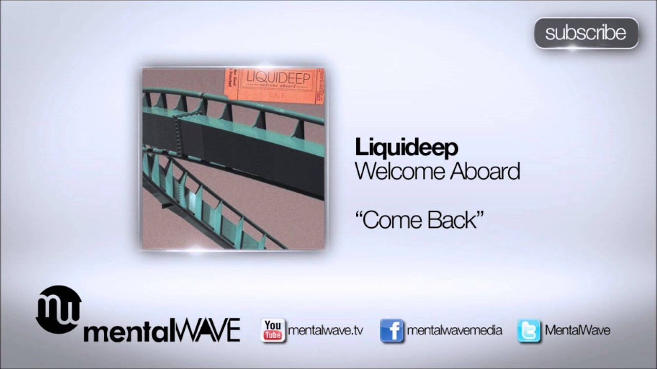 Watch LIQUIDEEP - Come Back on YouTube Watch LIQUIDEEP - Come Back on YouTube