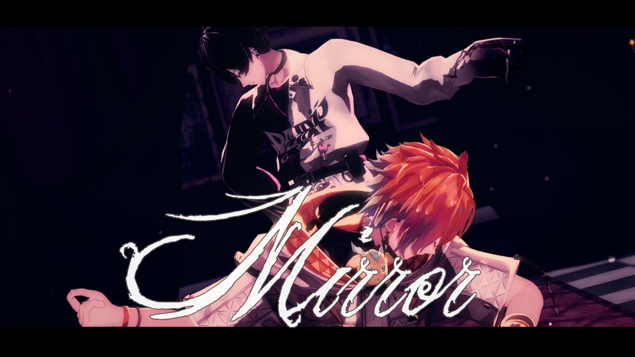 【にじさんじMMD】MIRROR【宇佐美リト/佐伯イッテツ】