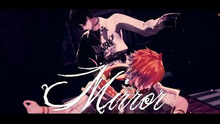 【にじさんじMMD】MIRROR【宇佐美リト/佐伯イッテツ】