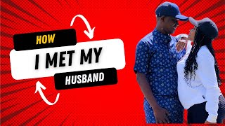 HOW I MET MY HUSBAND