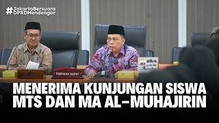 Komisi E Terima Kunjungan Edukasi Siswa Mts Dan Ma Al-Muhajirin