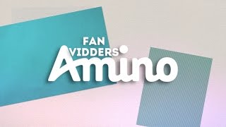 Fan Vidders Amino! Join the community