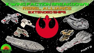 X Wing Miniatures Faction Breakdown - Rebels Part 3