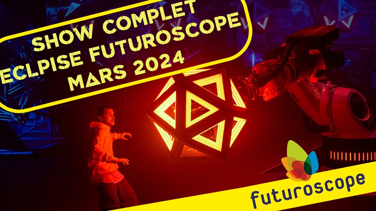 🕹 Show Complet Eclipse Futuroscope - Mars 2024 / UHD 4K