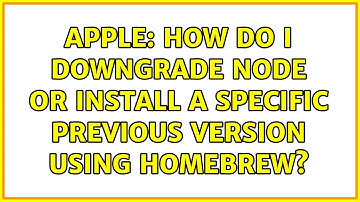 Apple: How do I downgrade node or install a specific previous version using homebrew?