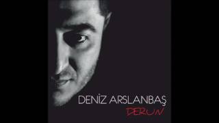 Deniz Arslanbaş - Ömür Demdir