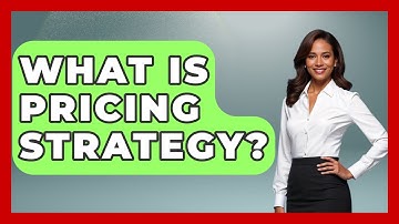 What Is Pricing Strategy? - Learn As An Adult