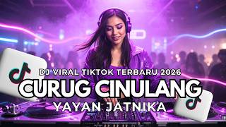 CURUG CINULANG - YAYAN JATNIKA 🔥 | DJ FULL BAS Viral TikTok 2026