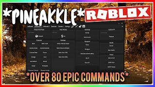80 Cmds Pineakkle Hackexploit Speed Hack, Gravity, Noclip, Btools & More