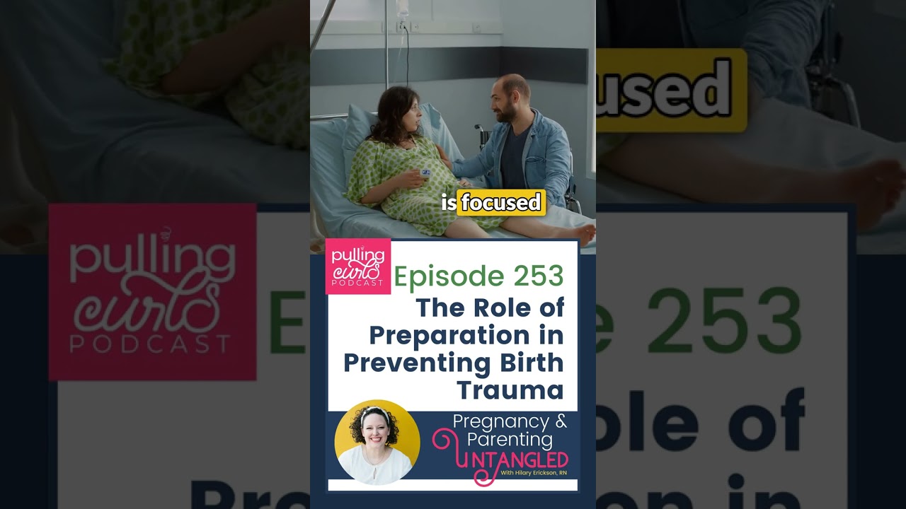 Avoid Birth Trauma: Lower Expectations & More! | The Pulling Curls Podcast Insights