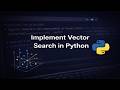 How to Implement Vector Search in Python