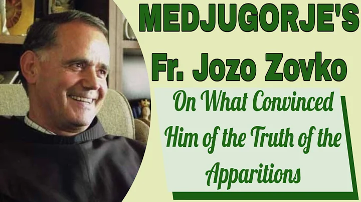 Father Jozo Zovko on What Convinced Him of the Tru...