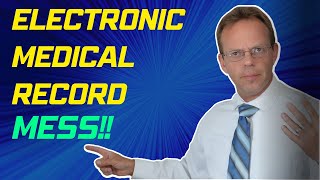 Electronic Medical Records Are a Mess!  Here's Why.