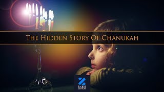 The Hidden Story Of Chanukah
