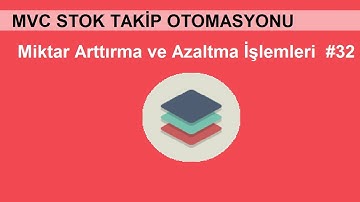 C# ASP.NET MVC Stok Takip Otomasyonu-32(Miktar Arttırma ve Azaltma İşlemleri)