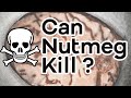 Can nutmeg kill you