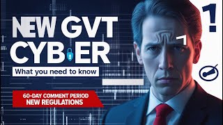 New Government Cybersecurity Rule: What Contractors Need to Know About Data Protection & Compliance
