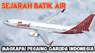 SEJARAH BATIK AIR - MASKAPAI PESAING BERAT GARUDA INDONESIA