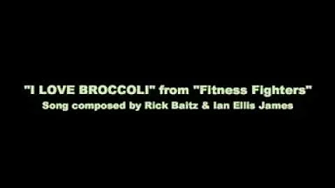 Music by Rick Baitz: "I Love Broccoli" from "Fitne...