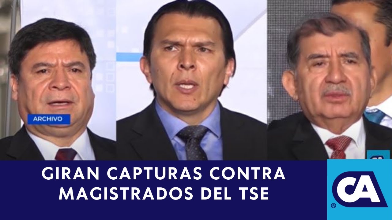 Giran orden de captura contra 4 magistrados del TSE - YouTube