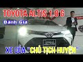 Đánh Giá Toyota Altis 1.8G 2021 - Không phải Chủ Tịch Huyện đi được không?