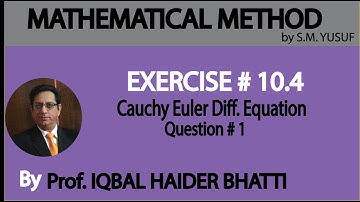 Ch# 10 Differential Eq of Higher Order|CauchyEuler Diff. Eq. Ex 10.4 Q1 Method by S.M.Yusuf (Lec 12)