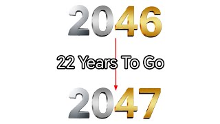 R.I.P 2046 And Welcome 2047 [22 Years To Go]