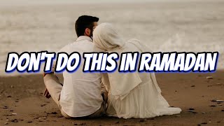 7 Things that break your fast in Ramadan | Fasting Rules