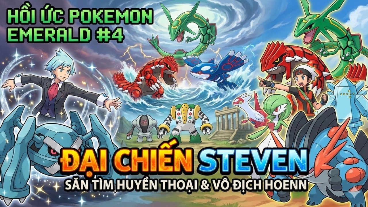 Hồi Ức Pokemon Emerald #4 - Cứu Thế Giới & Diệt Aqua Team Magma