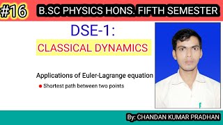 CLASSICAL DYNAMICS: Shortest path between two points