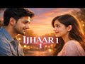 IJHAAR 1   #music #song #bollywoodsongs 
